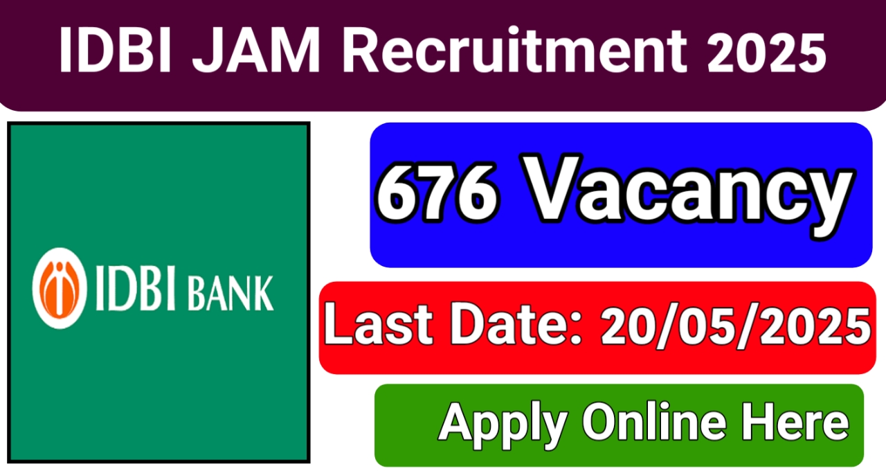 IDBI Bank JAM Recruitment 2025 – 676 Vacancies, Apply Online Now!