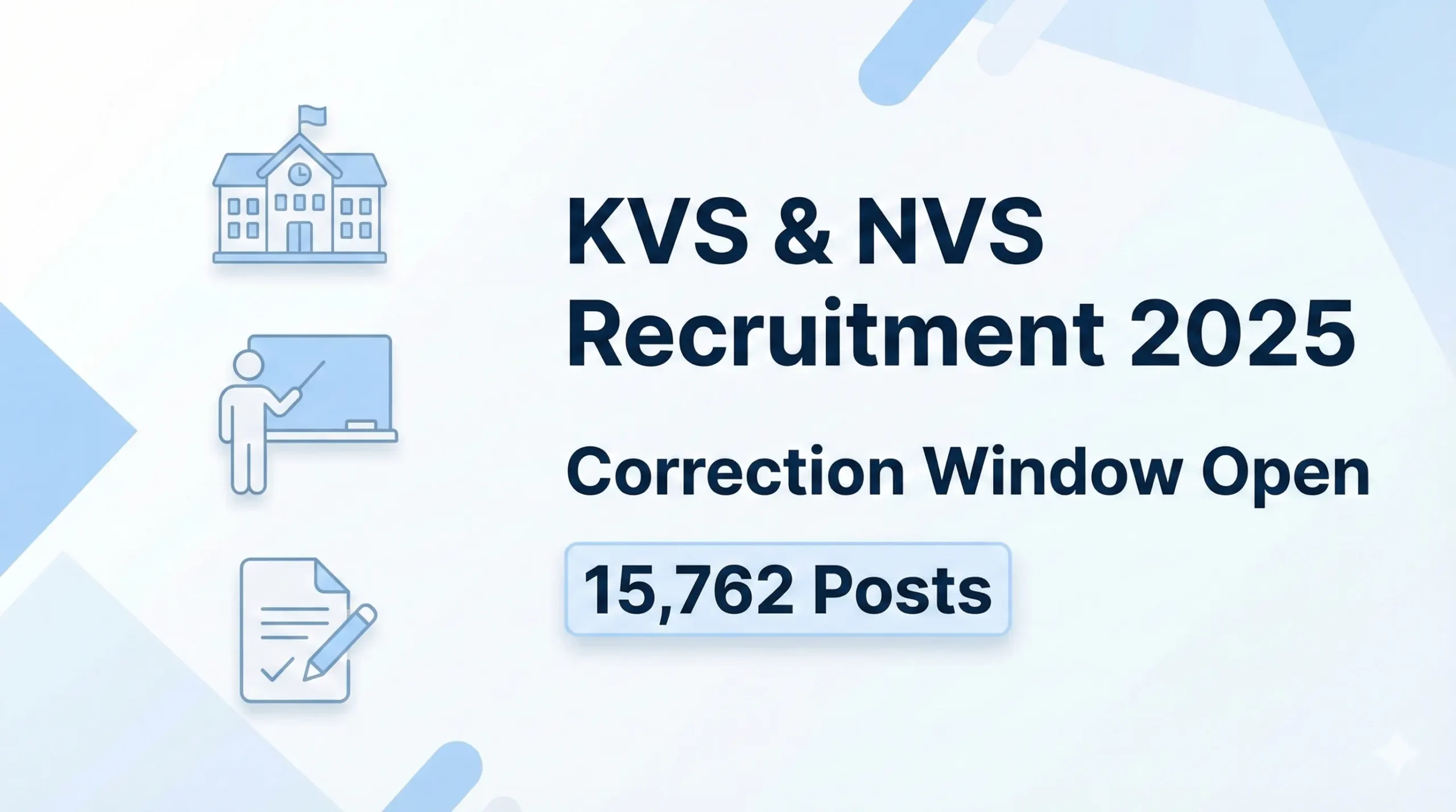 KVS & NVS Teaching & Non-Teaching Recruitment 2025 Correction Window Open for 15,762 Posts