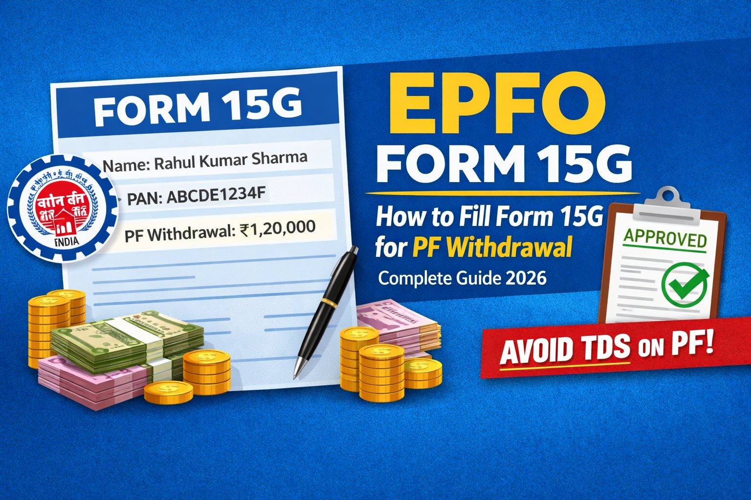 EPFO Form 15G How to Fill Form 15G for PF Withdrawal (Complete Guide)
